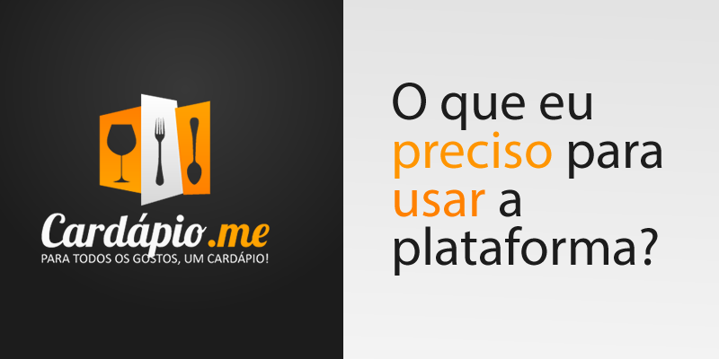 O que eu preciso para usar a plataforma?